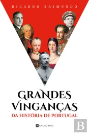 Grandes Vinganças Da História De Portugal