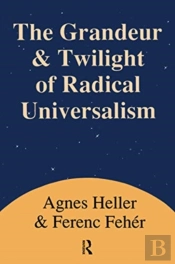 Grandeur And Twilight Of Radical Universalism