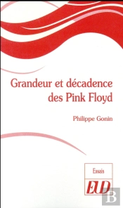 Grandeur Et Decadence Des Pink Floyd