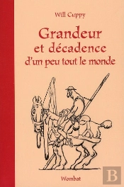 Grandeur Et Décadence D'Un Peu Tout Le Monde