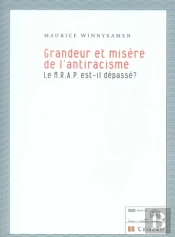 Grandeur Et Misere De L'Antiracisme