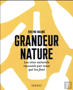 Bertrand.pt - Grandeur Nature - Les Vins Natures Racontes Par Ceux Qui Les Font