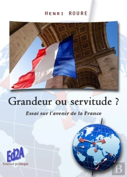 Bertrand.pt - Grandeur Ou Servitude ? Essai Sur L'Avenir De La France