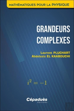 Bertrand.pt - Grandeurs Complexes : Mathématiques Pour La Physique