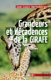 Grandeurs Et Décadences De La Girafe