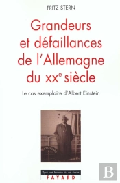 Grandeurs Et Defaillances De L'Allemagne Au Xx Siecle