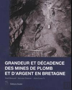 Bertrand.pt - Grandeurs Et Splendeurs Des Mines D'Argent En Bretagne