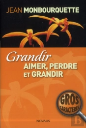 Grandir, Aimer, Perdre Et Grandir