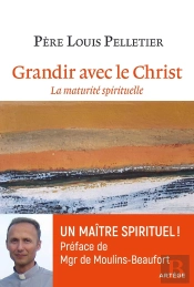 Grandir Avce Le Christ ; La Maturité Spirituelle