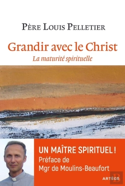 Bertrand.pt - Grandir Avce Le Christ ; La Maturité Spirituelle