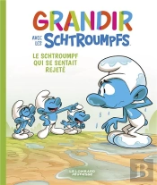 Grandir Avec Les Schtroumpfs Tome 10 : Le Schtroumpf Qui Se Sentait Rejeté