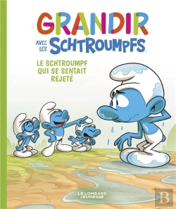 Bertrand.pt - Grandir Avec Les Schtroumpfs Tome 10 : Le Schtroumpf Qui Se Sentait Rejeté