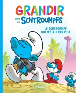 Bertrand.pt - Grandir Avec Les Schtroumpfs Tome 11 : Le Schtroumpf Qui N'Était Pas Poli