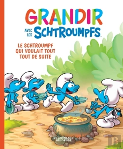 Bertrand.pt - Grandir Avec Les Schtroumpfs Tome 7 : Le Schtroumpf Qui Voulait Tout Tout De Suite