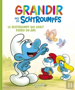 Bertrand.pt - Grandir Avec Les Schtroumpfs Tome 9 : Le Schtroumpf Qui Avait Perdu Un Ami