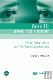 Grandir Avec Un Cancer ; L'Expérience Vécue Par L'Enfant Et L'Adolescent
