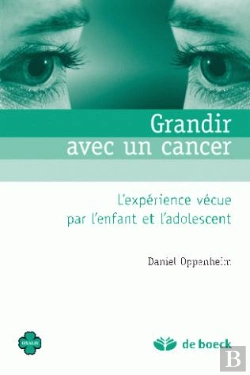 Bertrand.pt - Grandir Avec Un Cancer ; L'Expérience Vécue Par L'Enfant Et L'Adolescent
