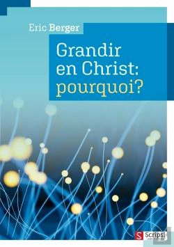 Bertrand.pt - Grandir En Christ : Pourquoi?
