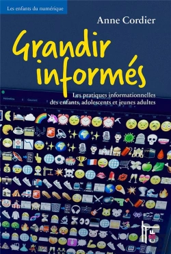 Bertrand.pt - Grandir Informés : Les Pratiques Informationnelles Des Enfants, Adolescents Et Jeunes Adultes
