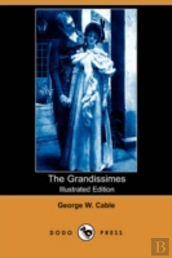 Bertrand.pt - Grandissimes (Illustrated Edition) (Dodo Press)