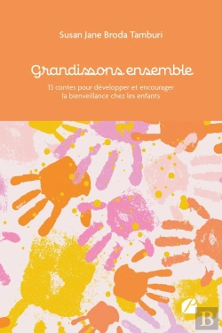 Bertrand.pt - Grandissons Ensemble : 13 Contes Pour Développer Et Encourager La Bienveillance Chez Les Enfants