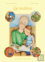 Grandma - A Children'S Cancer Book