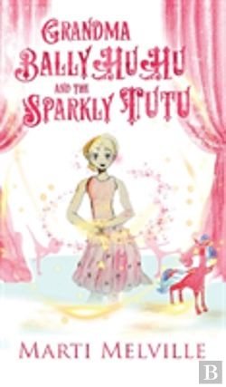 Bertrand.pt - Grandma Ballyhuhu And The Sparkly Tutu