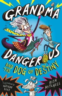Bertrand.pt - Grandma Dangerous And The Dog Of Destiny