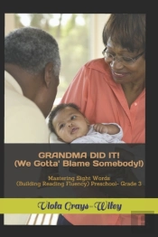 Grandma Did It!  (We Gotta' Blame Somebody!)