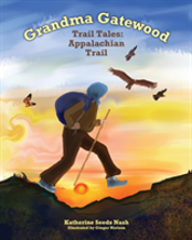 Grandma Gatewood Trail Tales