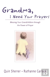 Grandma, I Need Your Prayers
