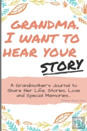 Grandma, I Want To Hear Your Story