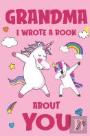 Grandma I Wrote A Book About You
