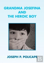 Grandma Josefina And The Heroic Boy