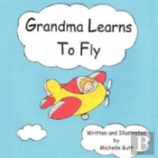 Grandma Learns To Fly