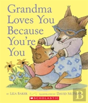 Grandma Loves You Because Youre You