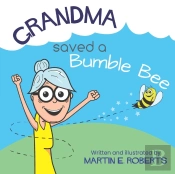 Grandma Saved A Bumble Bee