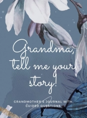 Grandma, Tell Me Your Story!