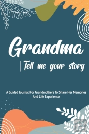 Grandma, Tell Me Your Story
