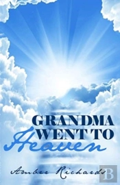 Grandma Went To Heaven