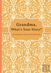 Grandma, What'S Your Story?