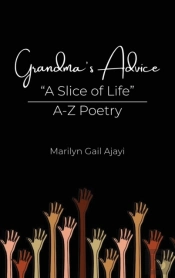 Grandma'S Advice 'A Slice Of Life' A-Z Poetry