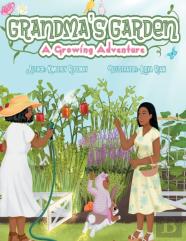 Grandma'S Garden- A Growing Adventure