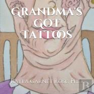 Grandma'S Got Tattoos