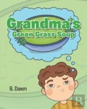 Grandma'S Green Grass Soup