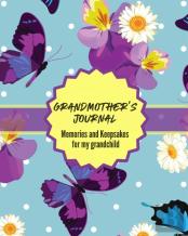 Grandma'S Journal Memories And Keepsakes For My Grandchild