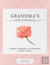 Grandma'S Life Journal: Stories, Memorie