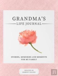 Bertrand.pt - Grandma'S Life Journal: Stories, Memorie