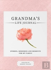 Grandma'S Life Journal: Stories, Memorie