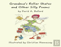Grandma'S Roller Skates And Other Silly Poems